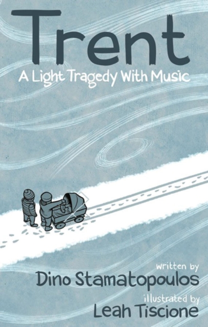 Trent : A Light Tragedy with Music, Hardback Book