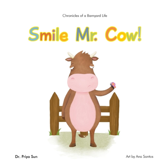 Chronicles of a Barnyard Life : Smile Mr. Cow!, Paperback / softback Book