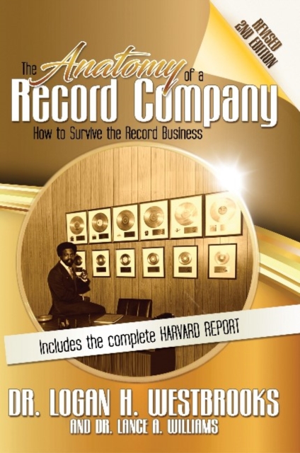 The Anatomy of a Record Company : How to Survive the Record Business, Paperback / softback Book
