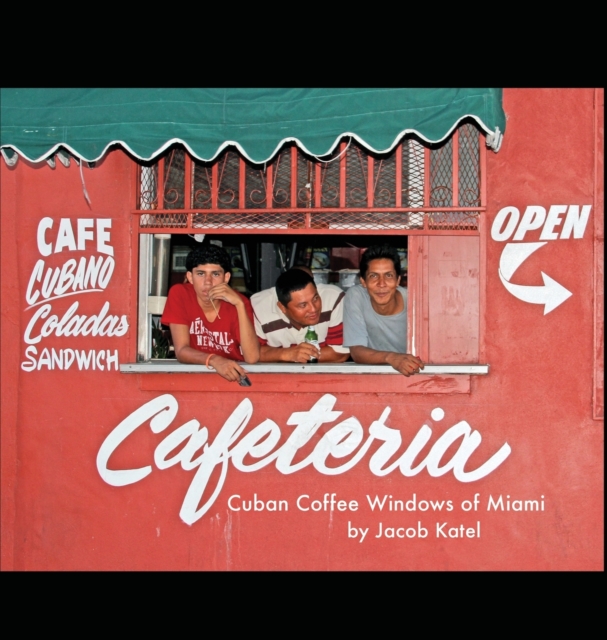Cuban Coffee Windows of Miami, Hardback Book