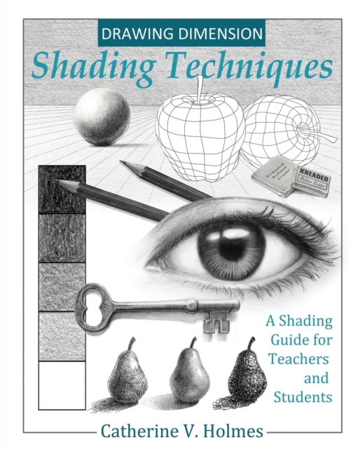 Drawing Dimensions : A Shading Guide for Teachers and Students, Paperback / softback Book