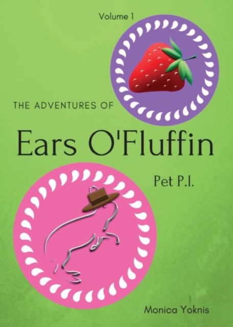 The Adventures of Ears O'Fluffin, Pet Pi : Volume 1, Paperback / softback Book