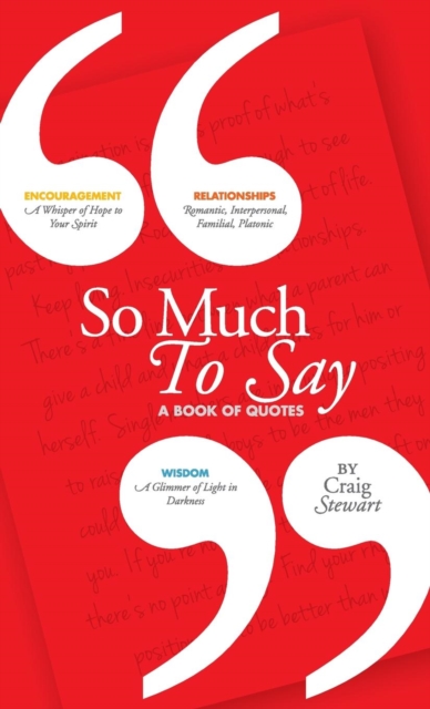 So Much To Say, a Book of Quotes, Hardback Book
