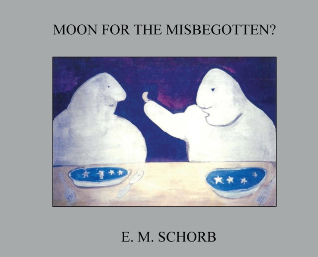 Moon for the Misbegotten?, Hardback Book