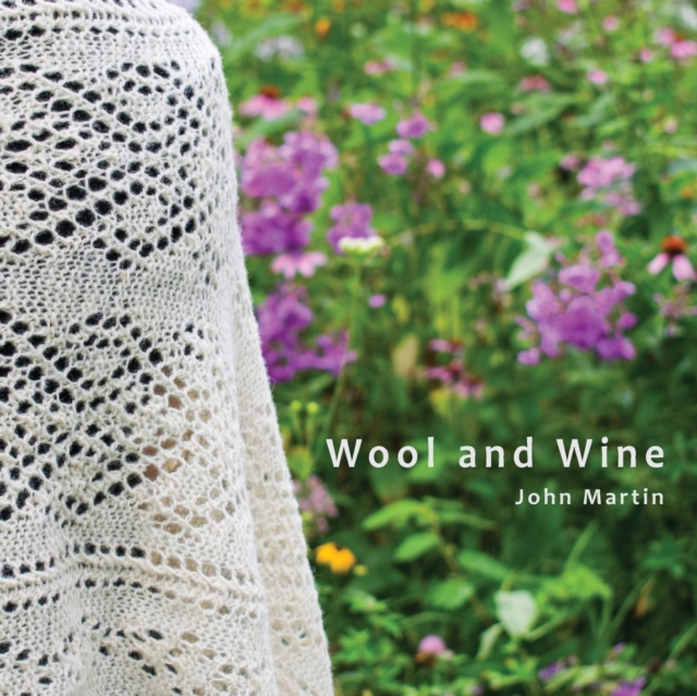 Wool and Wine : People, Passion, Conversations, Paperback / softback Book