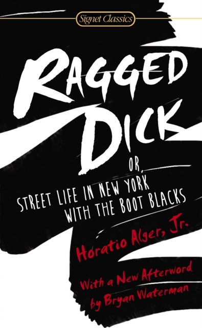Ragged Dick: Or, Street Life in New York with the Boot Blacks, EPUB eBook