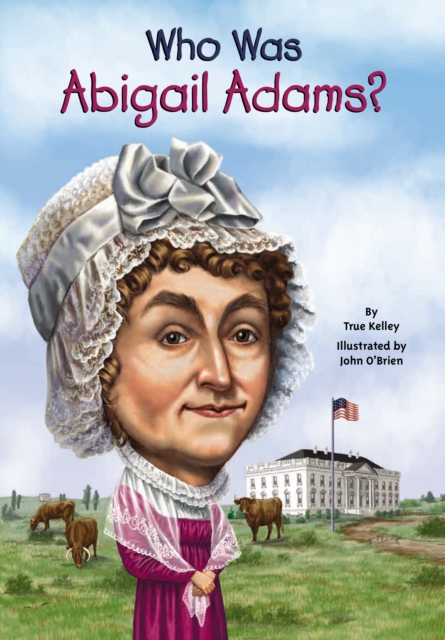 Who Was Abigail Adams?, EPUB eBook