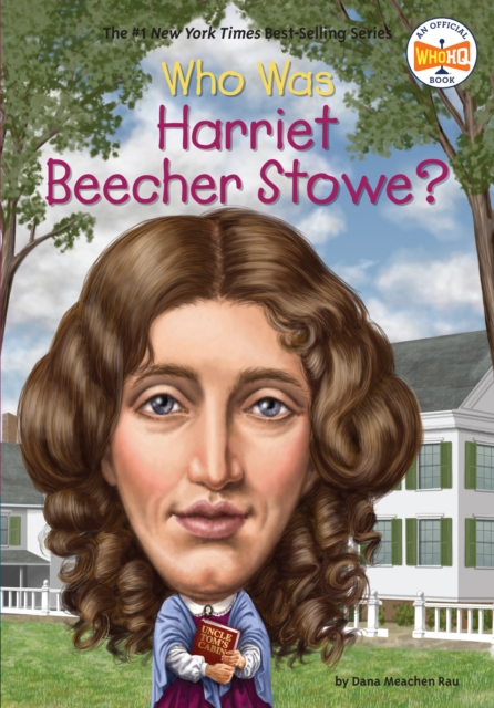 Who Was Harriet Beecher Stowe?, EPUB eBook