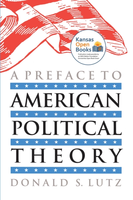 A Preface to American Political Theory, Paperback / softback Book