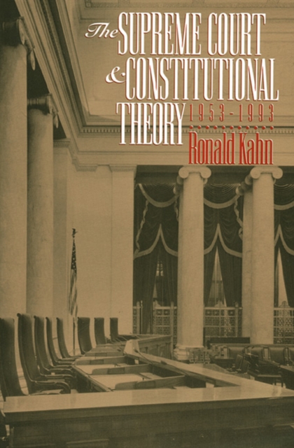 The Supreme Court and Constitutional Theory, 1953-93, Paperback / softback Book