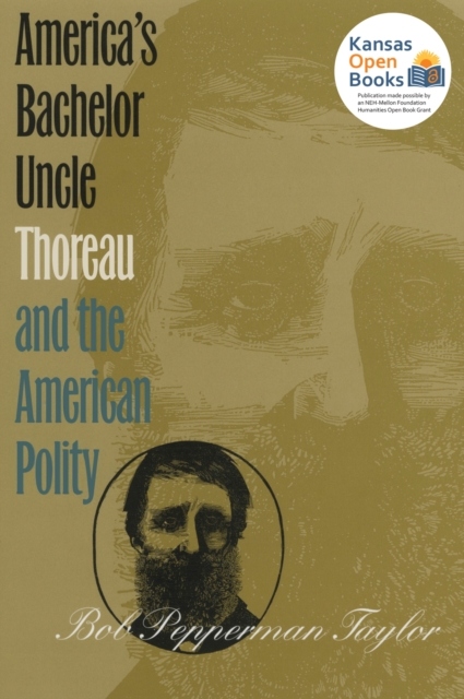 America's Bachelor Uncle : Thoreau and the American Polity, Hardback Book