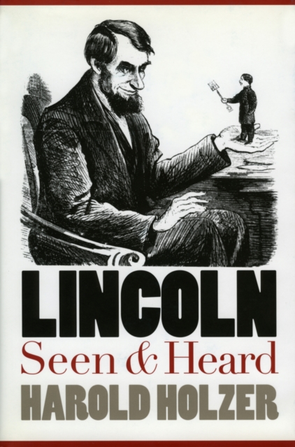 Lincoln Seen and Heard, Hardback Book