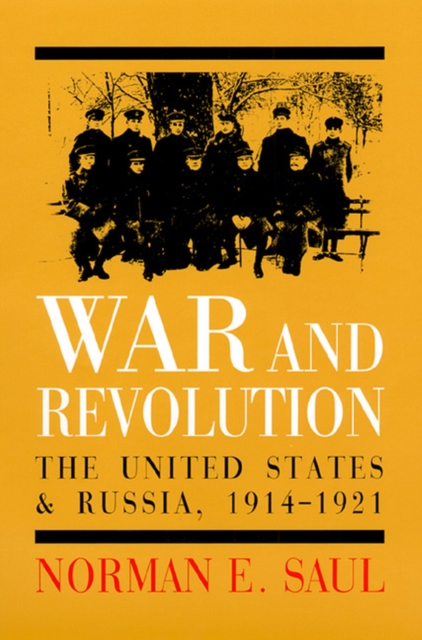 War and Revolution : The United States and Russia, 1914-1921, Hardback Book