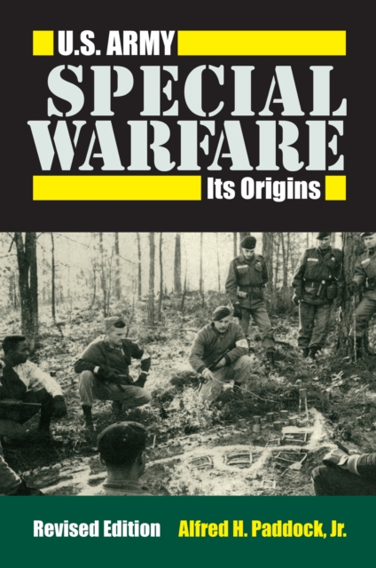 U.S.Army Special Warfare : Its Origins, Hardback Book