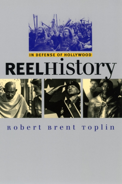 Reel History : In Defense of Hollywood, Paperback / softback Book