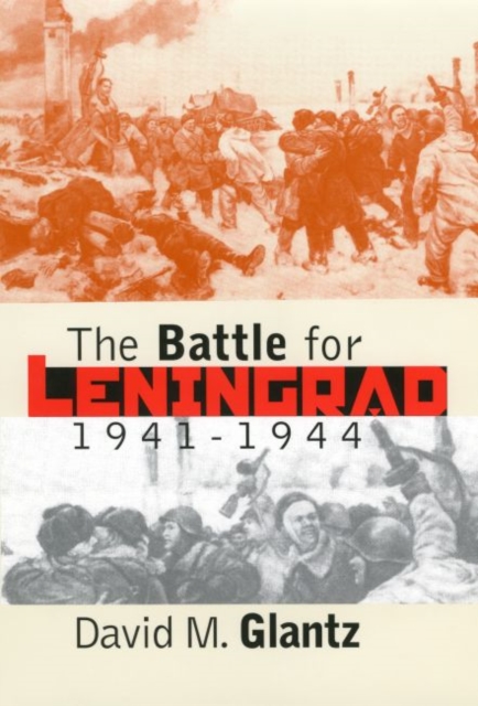 The Battle for Leningrad, 1941-1944, Hardback Book
