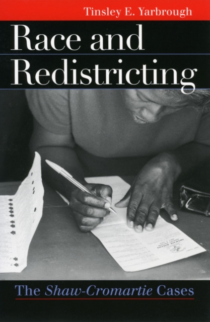 Race and Redistricting : The Shaw-Cromartie Cases, Paperback / softback Book