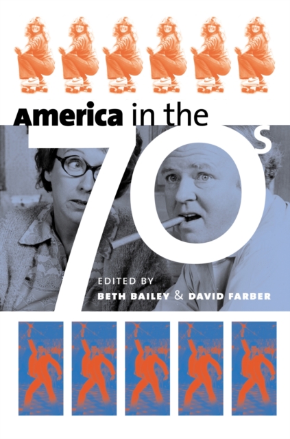 America in the Seventies, Paperback / softback Book