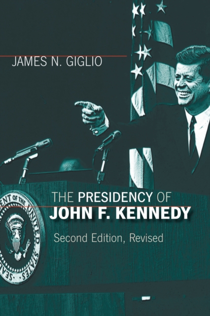 The Presidency of John F. Kennedy, Paperback / softback Book