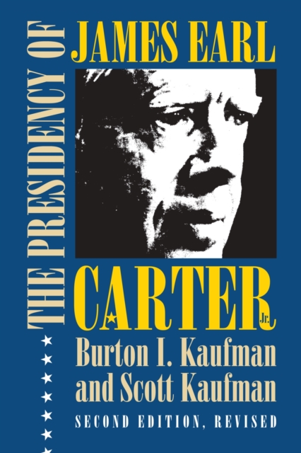 The Presidency of James Earl Carter, Jr., Hardback Book