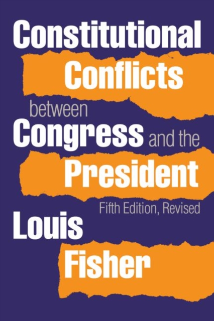Constitutional Conflicts Between Congress and the President, Paperback Book