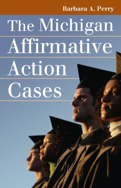 The Michigan Affirmative Action Cases, Hardback Book