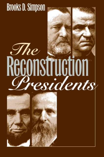 The Reconstruction Presidents, Paperback / softback Book