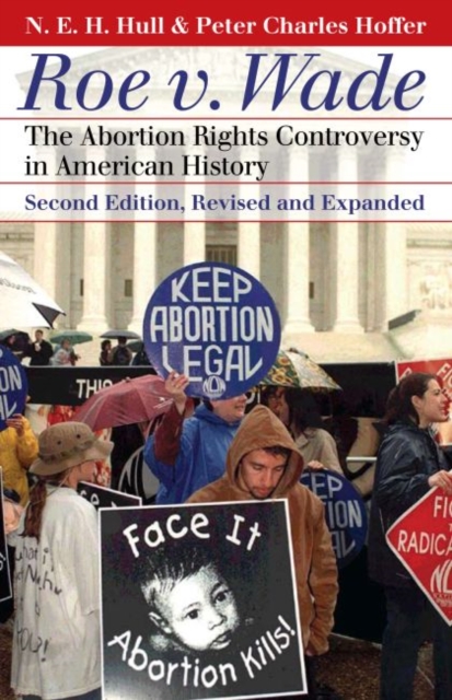 Roe V. Wade : The Abortion Rights Controversy in American History, Paperback / softback Book