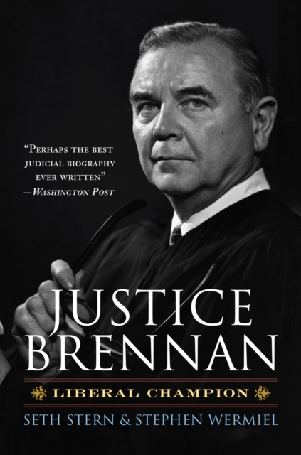 Justice Brennan : Liberal Champion, Paperback / softback Book