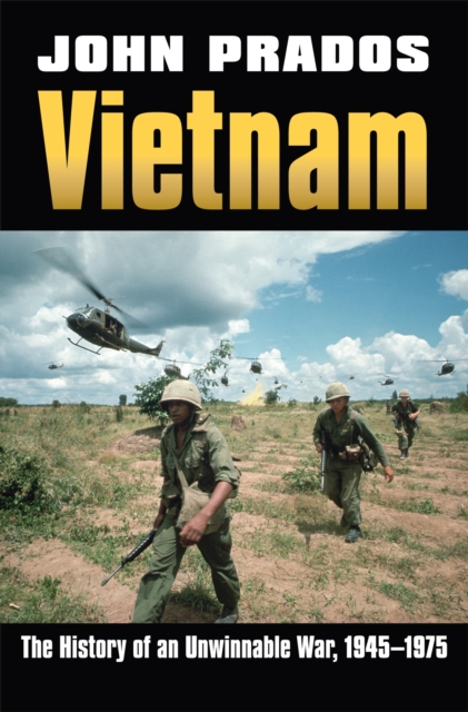 Vietnam : The History of an Unwinnable War, 1945-1975, Paperback / softback Book