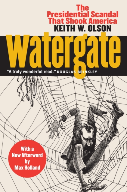 Watergate : The Presidential Scandal That Shook America, Hardback Book