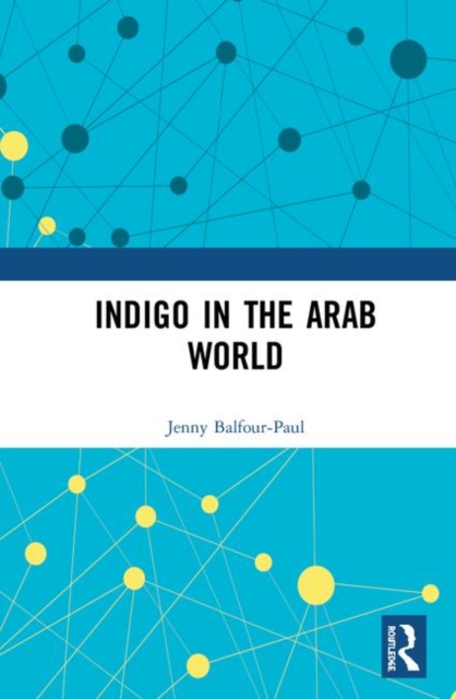 Indigo in the Arab World, Hardback Book