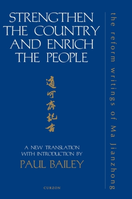 Strengthen the Country and Enrich the People : The Reform Writings of Ma Jianzhong, Hardback Book