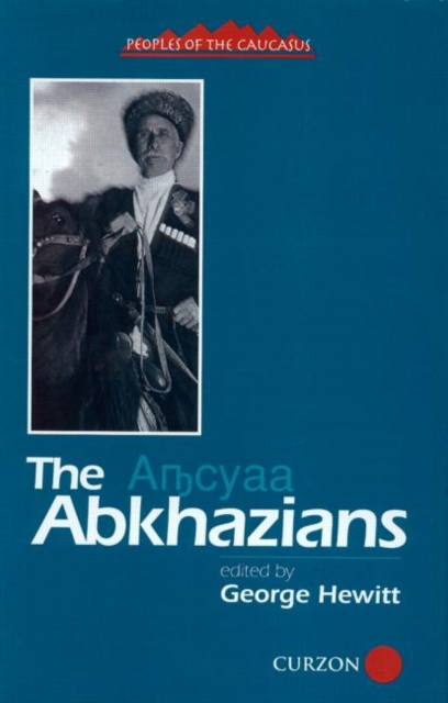 The Abkhazians : A Handbook, Hardback Book