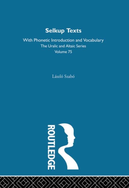 Selkup Texts With Phonetic Introduction and Vocabulary, Hardback Book
