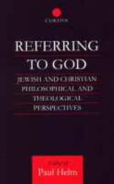 Referring to God : Jewish and Christian Perspectives, Hardback Book