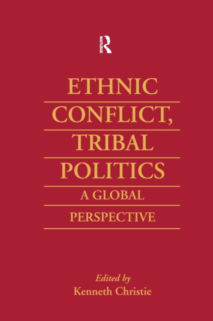 Ethnic Conflict, Tribal Politics : A Global Perspective, Paperback / softback Book