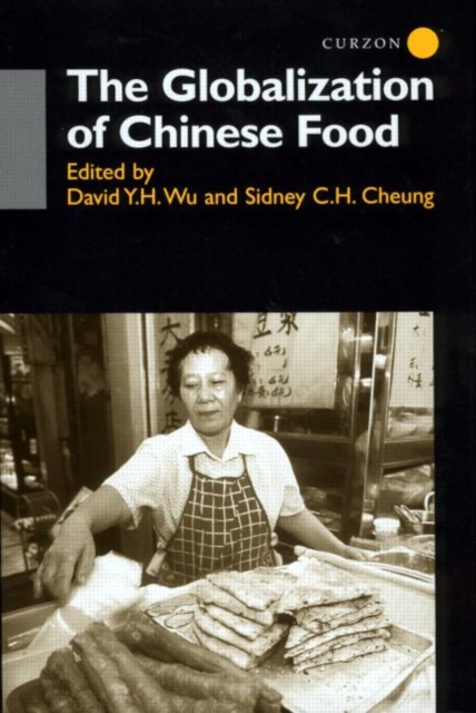 The Globalisation of Chinese Food, Hardback Book