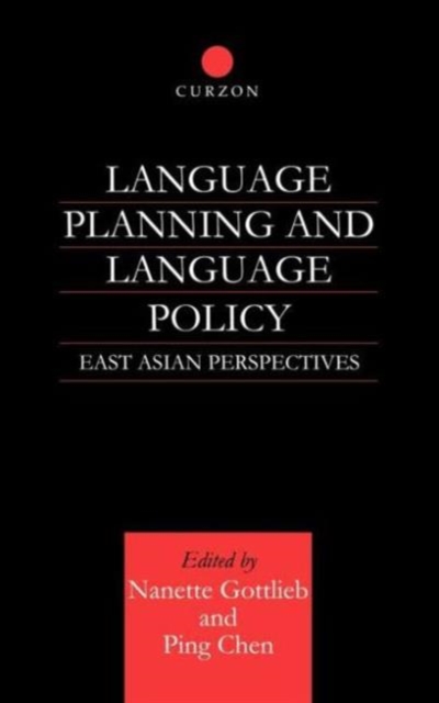 Language Planning and Language Policy : East Asian Perspectives, Hardback Book