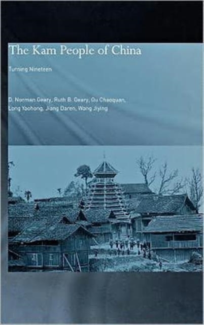 The Kam People of China : Turning Nineteen?, Hardback Book