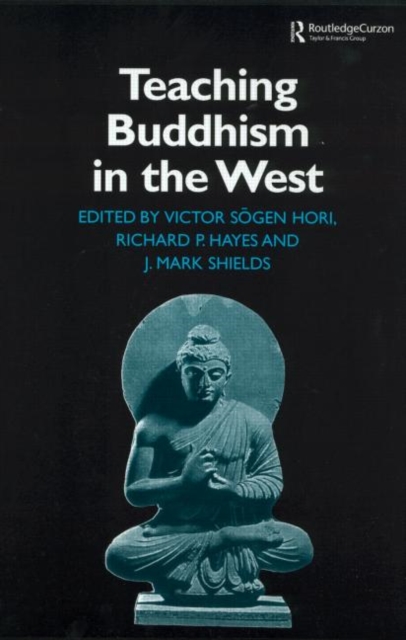 Teaching Buddhism in the West : From the Wheel to the Web, Paperback / softback Book