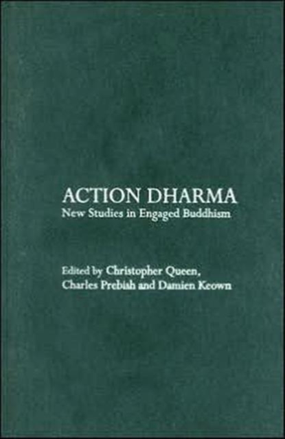 Action Dharma : New Studies in Engaged Buddhism, Hardback Book