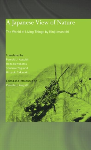 A Japanese View of Nature : The World of Living Things by Kinji Imanishi, Hardback Book