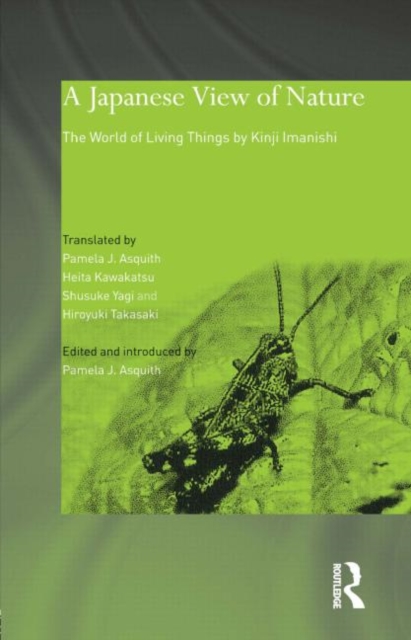 A Japanese View of Nature : The World of Living Things by Kinji Imanishi, Paperback / softback Book