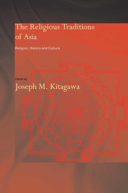 The Religious Traditions of Asia : Religion, History, and Culture, Paperback / softback Book