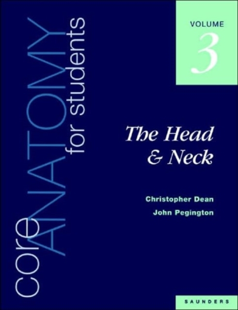 Core Anatomy for Students : Head & Neck v. 3, Paperback / softback Book