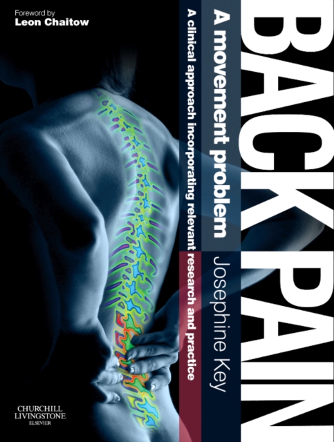 Back Pain - A Movement Problem : A clinical approach incorporating relevant research and practice, Hardback Book