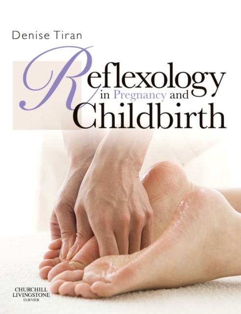 Reflexology in Pregnancy and Childbirth, Paperback / softback Book
