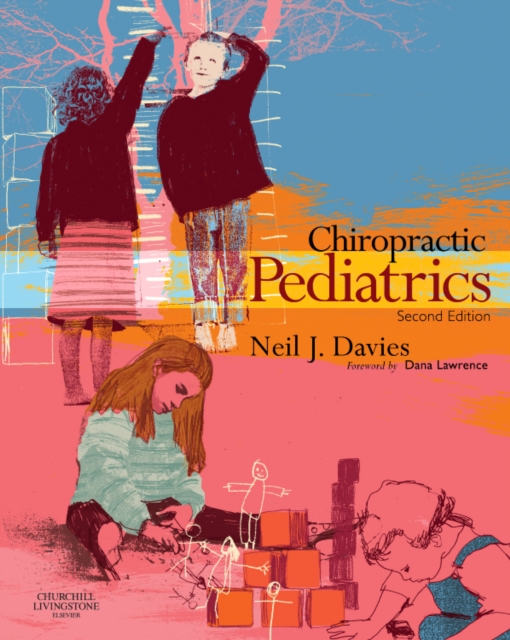 Chiropractic Pediatrics : A Clinical Handbook, Hardback Book