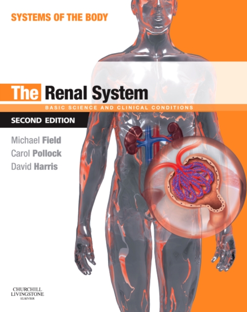 The Renal System : Systems of the Body Series, Paperback / softback Book